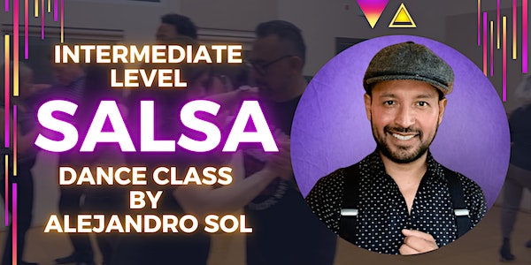 Salsa Class for Intermediate Level Dance Students by Alejandro Sol Tickets